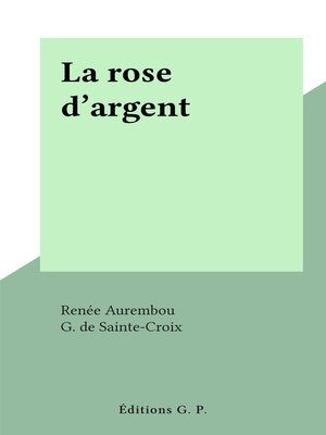 cover image of La rose d'argent